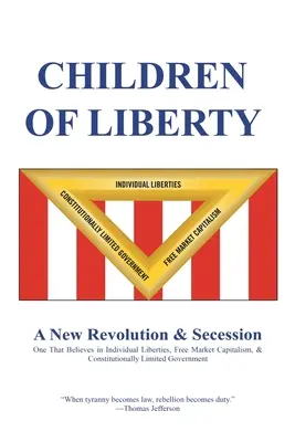 Figli della libertà: Rivoluzione, secessione e una nuova nazione - Children of Liberty: Revolution, Secession and a New Nation