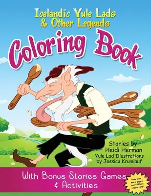 Libro da colorare Yule Lads e altre leggende: Libro di attività sulle leggende islandesi - Yule Lads and Other Legends Coloring Book: Icelandic Legends Activity Book