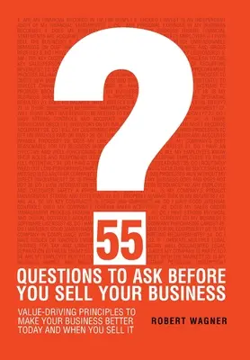 55 domande da fare prima di vendere la propria azienda - 55 Questions to Ask Before You Sell Your Business