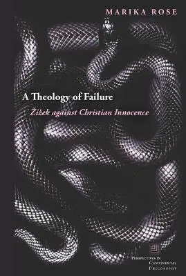 Una teologia del fallimento: Zizek contro l'innocenza cristiana - A Theology of Failure: Zizek Against Christian Innocence