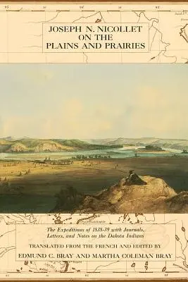 Joseph Nicollet nelle pianure e nelle praterie - Joseph Nicollet on the Plains and Prairies