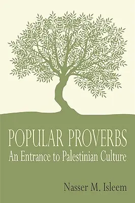 Proverbi popolari: Un ingresso alla cultura palestinese - Popular Proverbs: An Entrance to Palestinian Culture