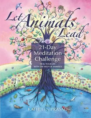 Lascia che gli animali guidino la sfida di meditazione di 21 giorni - Let Animals Lead 21-Day Meditation Challenge