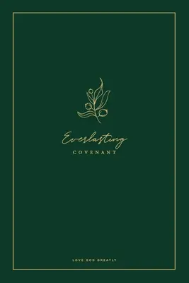 Alleanza eterna: Un diario di studio sull'amore per Dio - Everlasting Covenant: A Love God Greatly Study Journal