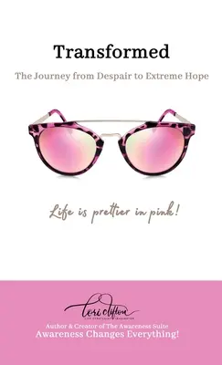 Trasformato: Il viaggio dalla disperazione alla speranza estrema - Transformed: The Journey from Despair to Extreme Hope