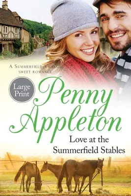 L'amore alle scuderie di Summerfield Edizione a stampa grande: Un dolce romanzo del villaggio di Summerfield - Love At The Summerfield Stables Large Print Edition: A Summerfield Village Sweet Romance