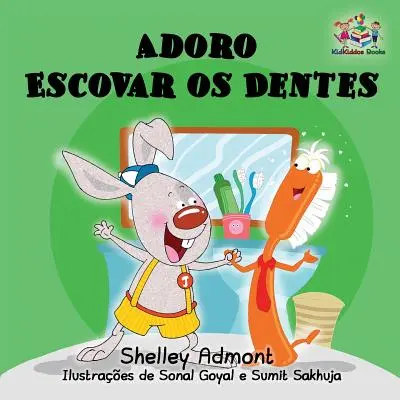 Adoro spazzolare i denti: Adoro spazzolarmi i denti Edizione portoghese brasiliana - Adoro Escovar os Dentes: I Love to Brush My Teeth Brazilian Portuguese edition