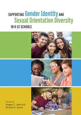 Sostenere la diversità dell'identità di genere e dell'orientamento sessuale nelle scuole K-12 - Supporting Gender Identity and Sexual Orientation Diversity in K-12 Schools