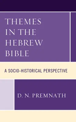 Temi nella Bibbia ebraica: Una prospettiva storico-sociale - Themes in the Hebrew Bible: A Socio-Historical Perspective