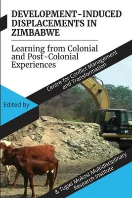 Spostamenti indotti dallo sviluppo in Zimbabwe: Imparare dalle esperienze coloniali e postcoloniali - Development Induced Displacements in Zimbabwe: Learning from Colonial and Post-Colonial Experiences