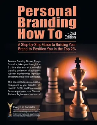 Come fare per il personal branding - 2a edizione: Guida passo-passo alla costruzione del vostro marchio per posizionarvi nel 2% dei migliori. - Personal Branding How To - 2nd Edition: A Step-by-Step Guide to Building Your Brand to Position You in the Top 2%