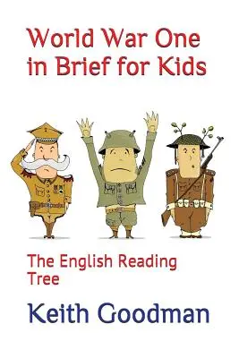 La prima guerra mondiale in breve per i bambini: L'albero di lettura inglese - World War One in Brief for Kids: The English Reading Tree