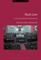 La legge nazista: Da Norimberga a Norimberga - Nazi Law: From Nuremberg to Nuremberg
