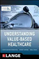 Capire l'assistenza sanitaria basata sul valore - Understanding Value Based Healthcare