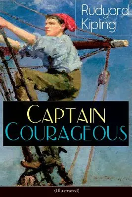 Capitani coraggiosi (illustrato): Romanzo d'avventura - Captain Courageous (Illustrated): Adventure Novel