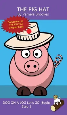 Il cappello di maiale: (Step 1) Libri sonori (decodificabili sistematici) Aiutano i lettori in fase di sviluppo, compresi quelli con dislessia, a imparare a leggere - The Pig Hat: (Step 1) Sound Out Books (systematic decodable) Help Developing Readers, including Those with Dyslexia, Learn to Read