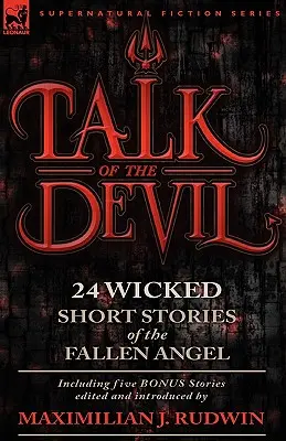 Il discorso del diavolo: Ventiquattro racconti classici dell'angelo caduto, compresi cinque racconti bonus - Talk of the Devil: Twenty-Four Classic Short Stories of the Fallen Angel-Including Five Bonus Stories