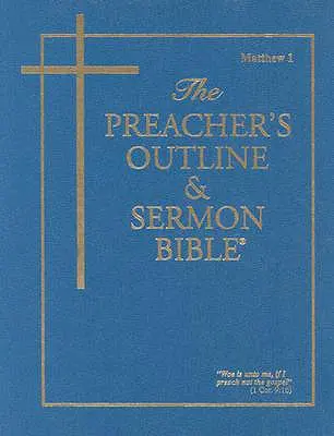 Schema del predicatore e sermone Bibbia-KJV-Matthew 1: capitoli 1-15 - Preacher's Outline & Sermon Bible-KJV-Matthew 1: Chapters 1-15