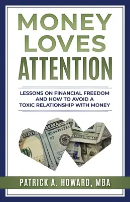 Il denaro ama l'attenzione - Money Loves Attention