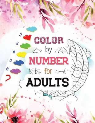 Colore per numero per adulti: Libro da colorare per adulti con ispirazione biblica, un libro da colorare cristiano alternativo alla carta regalo, religioso cristiano. - Color by Number for Adults: Guided Biblical Inspiration Adult Coloring Book, A Christian Coloring Book gift card alternative, Christian Religious
