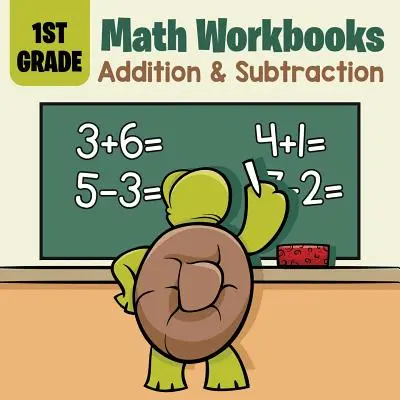 Libri di lavoro di matematica per la prima elementare: Addizione e sottrazione - 1st Grade Math Workbooks: Addition & Subtraction
