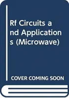 Circuiti e applicazioni RF per ingegneri pratici - RF Circuits and Applications for Practicing Engineers