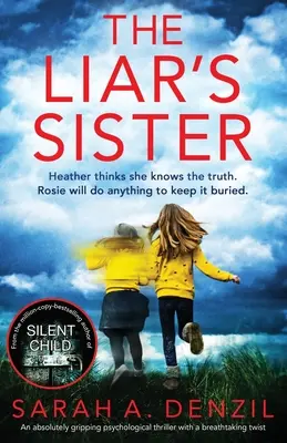 La sorella del bugiardo: Un thriller psicologico assolutamente avvincente con un colpo di scena mozzafiato - The Liar's Sister: An absolutely gripping psychological thriller with a breathtaking twist