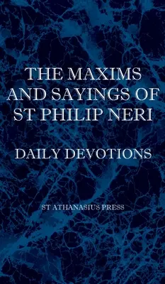 Massime e detti di San Filippo Neri - The Maxims and Sayings of St Philip Neri