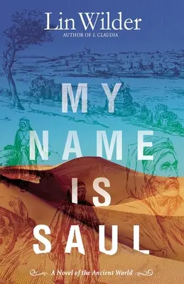 Il mio nome è Saul: Un romanzo del mondo antico - My Name Is Saul: A Novel of the Ancient World