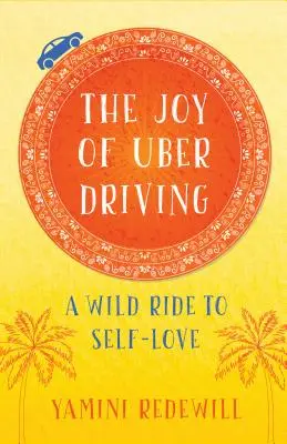 La gioia di guidare Uber: Una corsa selvaggia verso l'amore per se stessi - The Joy of Uber Driving: A Wild Ride to Self-Love