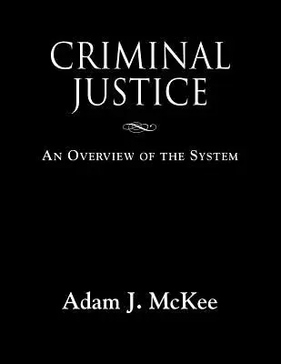 Giustizia penale: Una panoramica del sistema - Criminal Justice: An Overview of the System