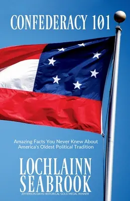 Confederazione 101: fatti sorprendenti che non avete mai saputo sulla più antica tradizione politica americana - Confederacy 101: Amazing Facts You Never Knew About America's Oldest Political Tradition