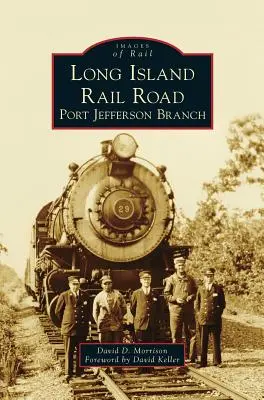 Long Island Rail Road: Filiale di Port Jefferson - Long Island Rail Road: Port Jefferson Branch