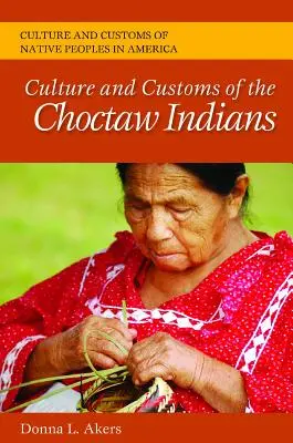 Cultura e costumi degli indiani Choctaw - Culture and Customs of the Choctaw Indians