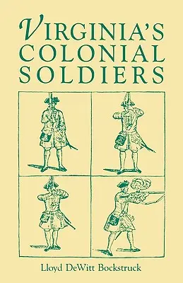 Soldati coloniali della Virginia - Virginia's Colonial Soldiers
