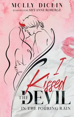 Ho baciato il diavolo sotto la pioggia battente - I Kissed the Devil in the Pouring Rain