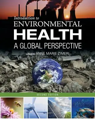 Introduzione alla salute ambientale: Una prospettiva globale - Introduction to Environmental Health: A Global Perspective