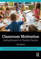 Motivazione in classe: Collegare la ricerca alla pratica degli insegnanti - Classroom Motivation: Linking Research to Teacher Practice