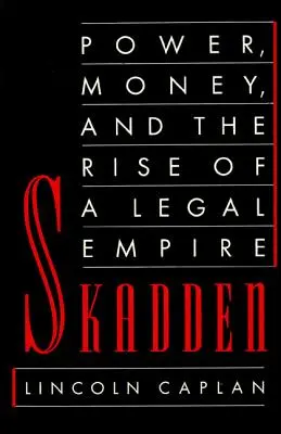 Skadden: Potere, denaro e l'ascesa di un impero legale - Skadden: Power, Money, and the Rise of a Legal Empire