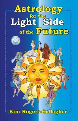 Astrologia per il lato chiaro del futuro - Astrology for the Light Side of the Future