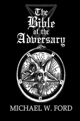 La Bibbia dell'Avversario Edizione del 10° Anniversario - The Bible of the Adversary 10th Anniversary Edition