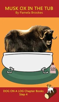 Musk Ox In The Tub Chapter Book: (Step 4) Sound Out Books (decodificabile sistematico) Aiuta i lettori in fase di sviluppo, compresi quelli con dislessia, a imparare a leggere - Musk Ox In The Tub Chapter Book: (Step 4) Sound Out Books (systematic decodable) Help Developing Readers, including Those with Dyslexia, Learn to Read