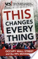 Questo cambia tutto: Occupy Wall Street e il Movimento del 99% - This Changes Everything: Occupy Wall Street and the 99% Movement