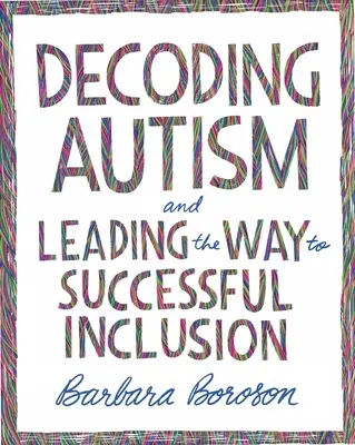 Decodificare l'autismo e guidare la strada verso un'inclusione di successo - Decoding Autism and Leading the Way to Successful Inclusion