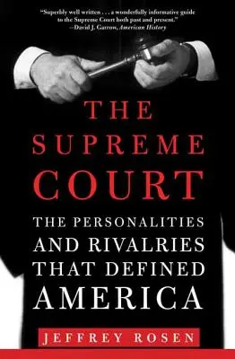 La Corte Suprema: Le personalità e le rivalità che hanno definito l'America - The Supreme Court: The Personalities and Rivalries That Defined America