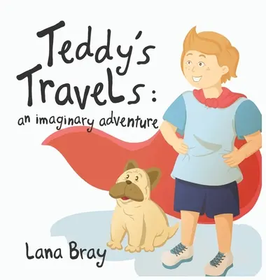 I viaggi di Teddy: Un'avventura immaginaria - Teddy's Travels: An imaginary adventure