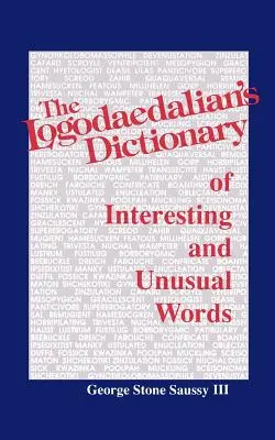 Il dizionario logopedico delle parole interessanti e insolite - The Logodaedalian's Dictionary of Interesting and Unusual Words