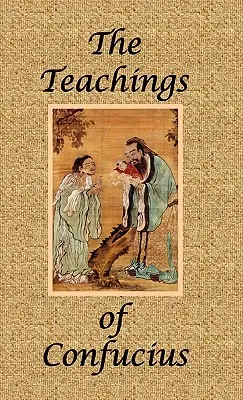 Gli insegnamenti di Confucio - Edizione speciale - The Teachings of Confucius - Special Edition