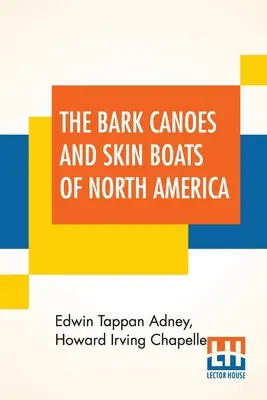 Canoe di corteccia e barche di pelle del Nord America - The Bark Canoes And Skin Boats Of North America