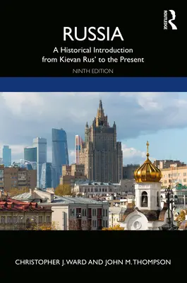Russia: Un'introduzione storica dalla Rus' di Kiev al presente - Russia: A Historical Introduction from Kievan Rus' to the Present